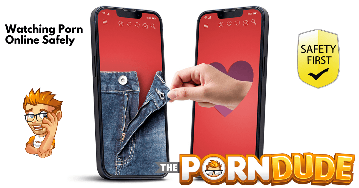 Keeping It Sexy and Safe Essential Tips for Watching Porn Online Safely