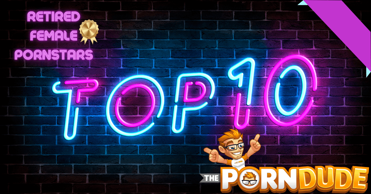 Unveiling the Erotic Legends 10 Best Retired Female Pornstars that Rocked the Industry