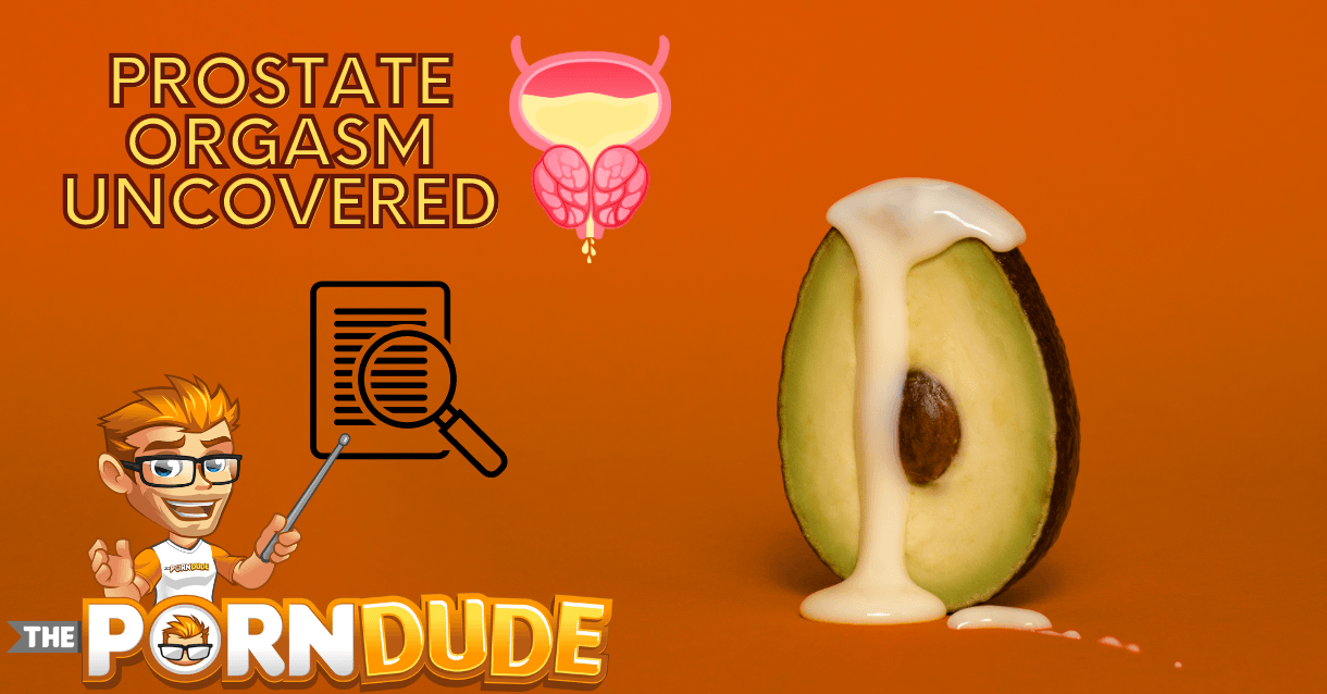 Adventuring Beyond the Norm Prostate Orgasms Uncovered