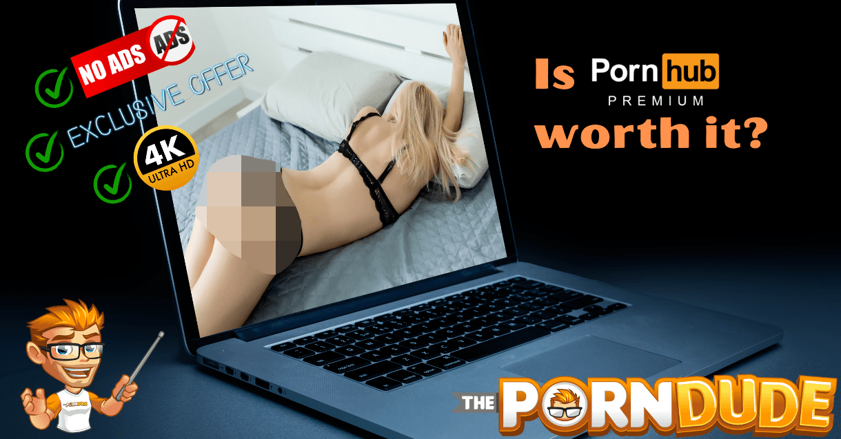 Pornhub Premium Explored: Is It Time For You to Level Up Your Adult Content Experience?