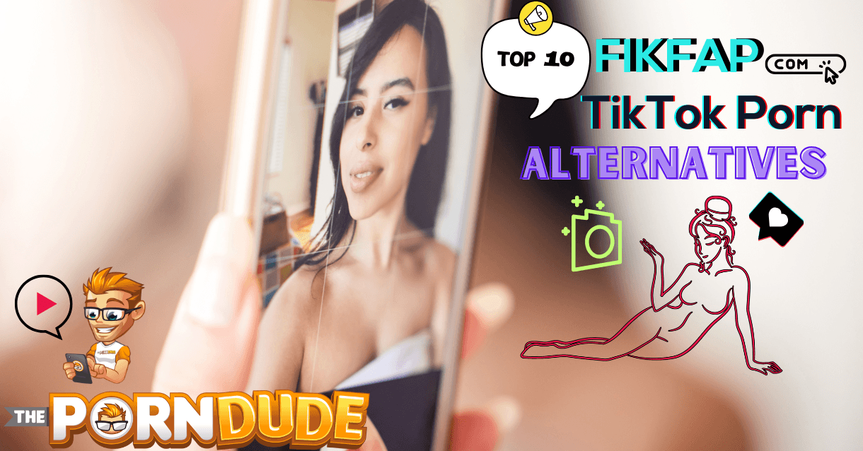Discover the Top 10 FikFap com TikTok Porn Alternatives You Cant Afford to Miss1
