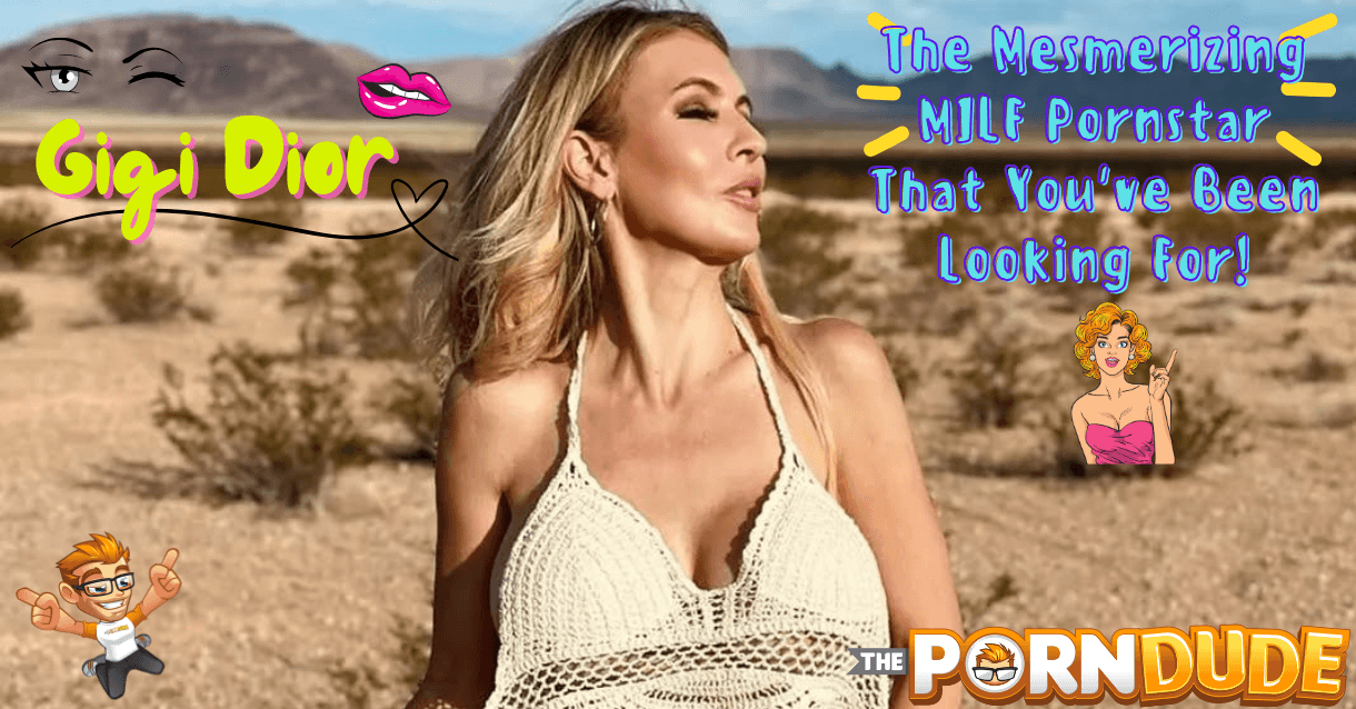 Gigi Dior The Mesmerizing MILF Pornstar That Youve Been Looking For1