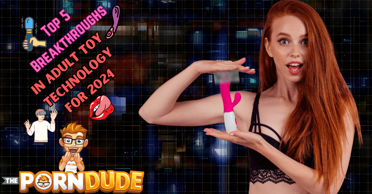 Top 5 Breakthroughs in Adult Toy Technology for 2024 1