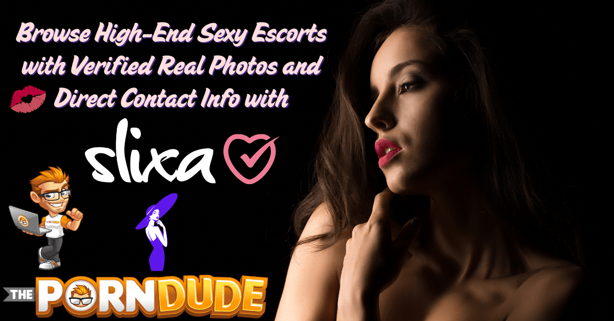 Browse High End Sexy Escorts with Verified Real Photos and Direct Contact Info with Slixa com