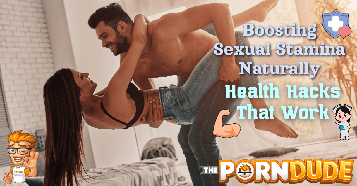 Boosting Sexual Stamina Naturally Health Hacks That Work