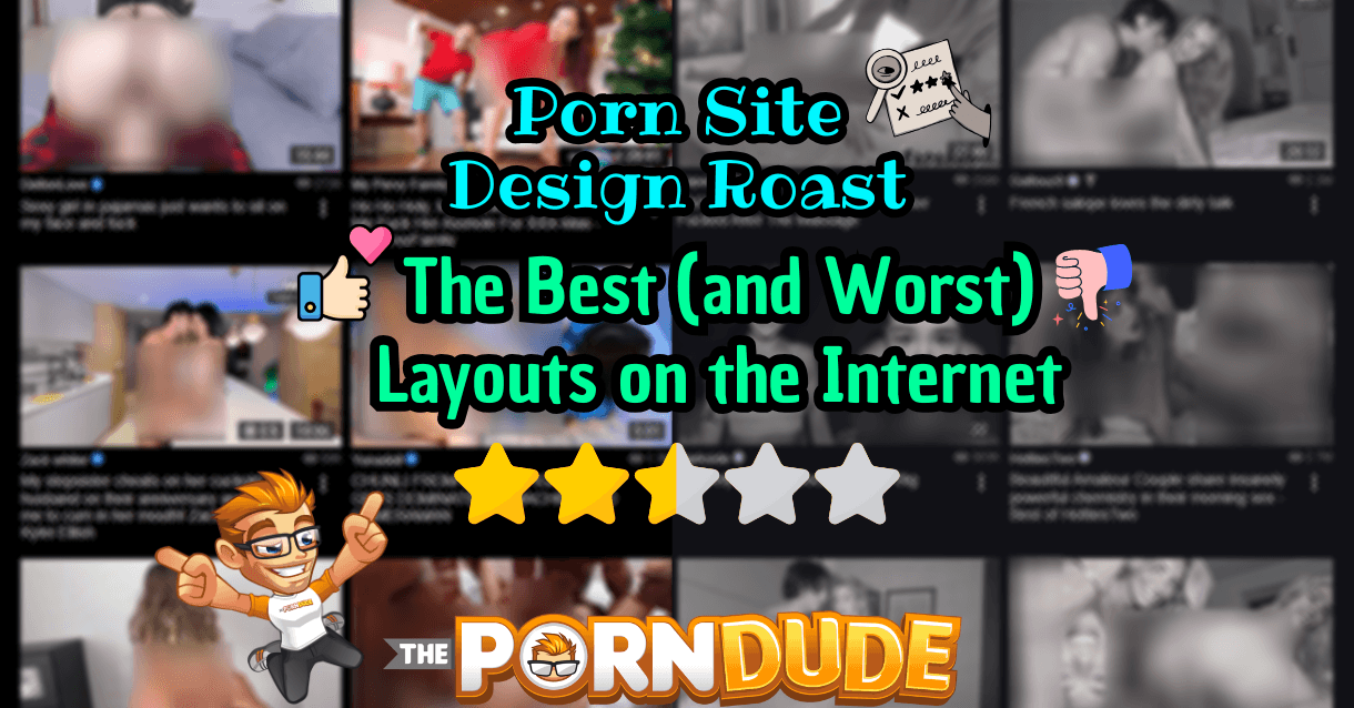 Porn Site Design Roast The Best and Worst Layouts on the Internet