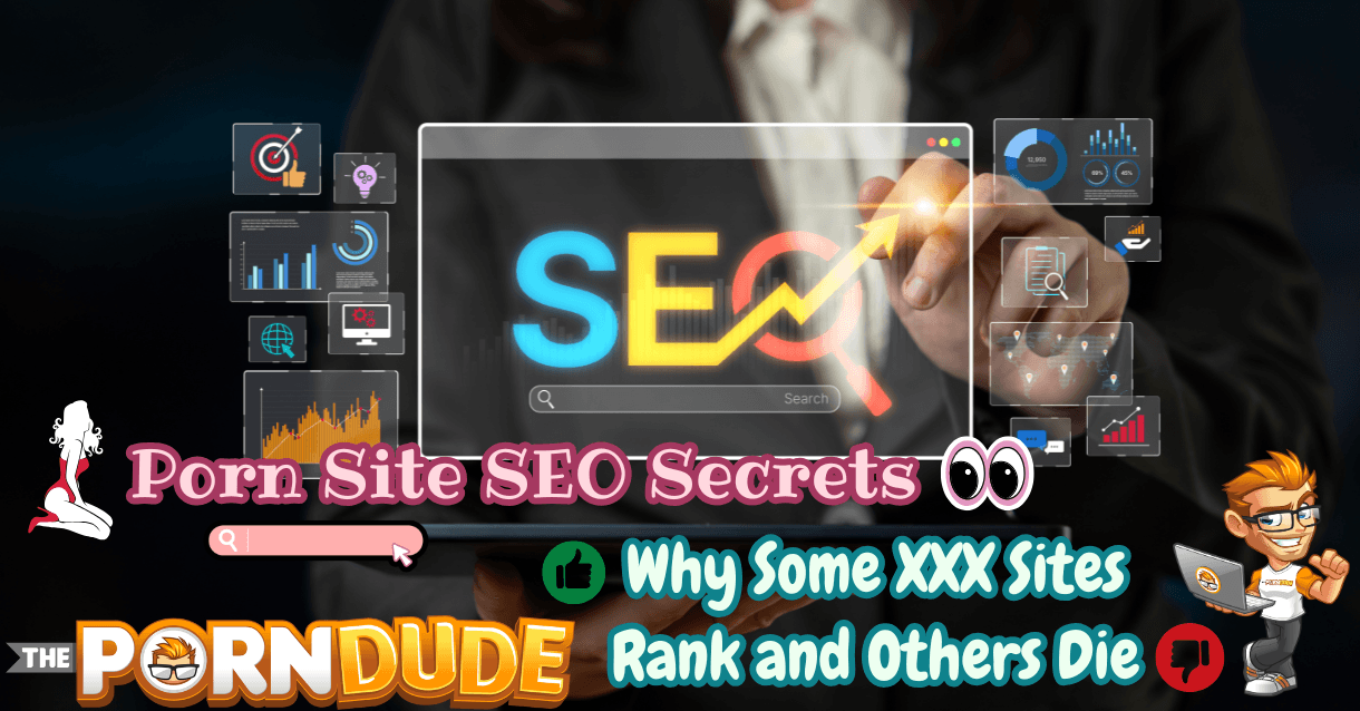 Porn Site SEO Secrets Why Some XXX Sites Rank and Others Die
