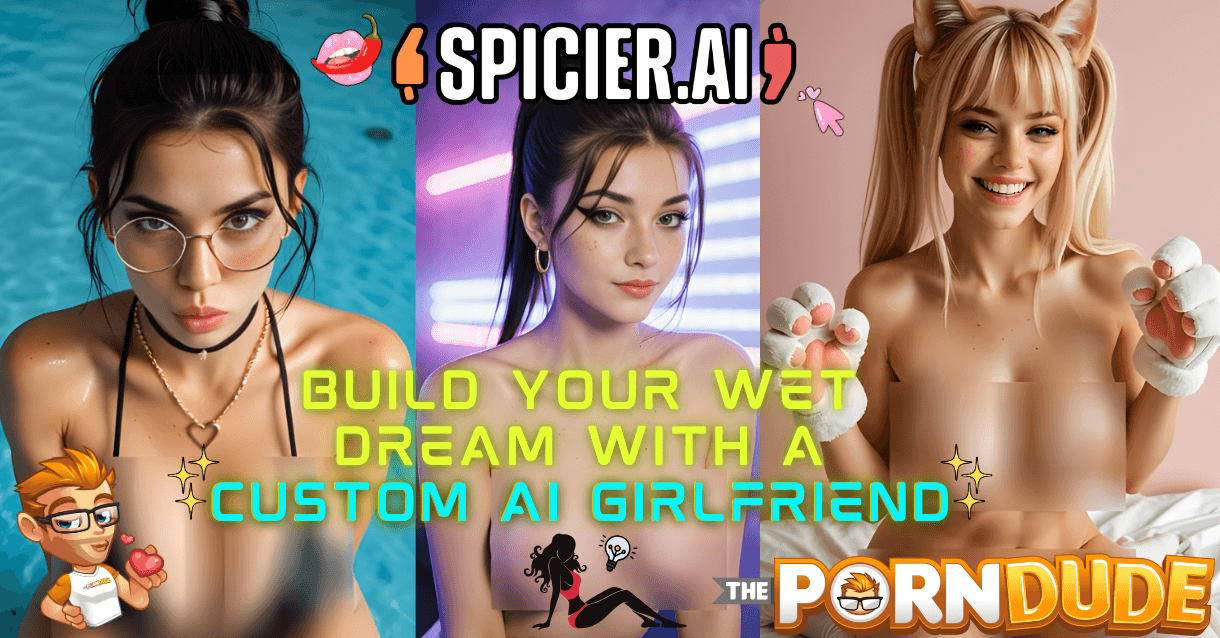 Spicier com Build Your Wet Dream with a Custom AI Girlfriend