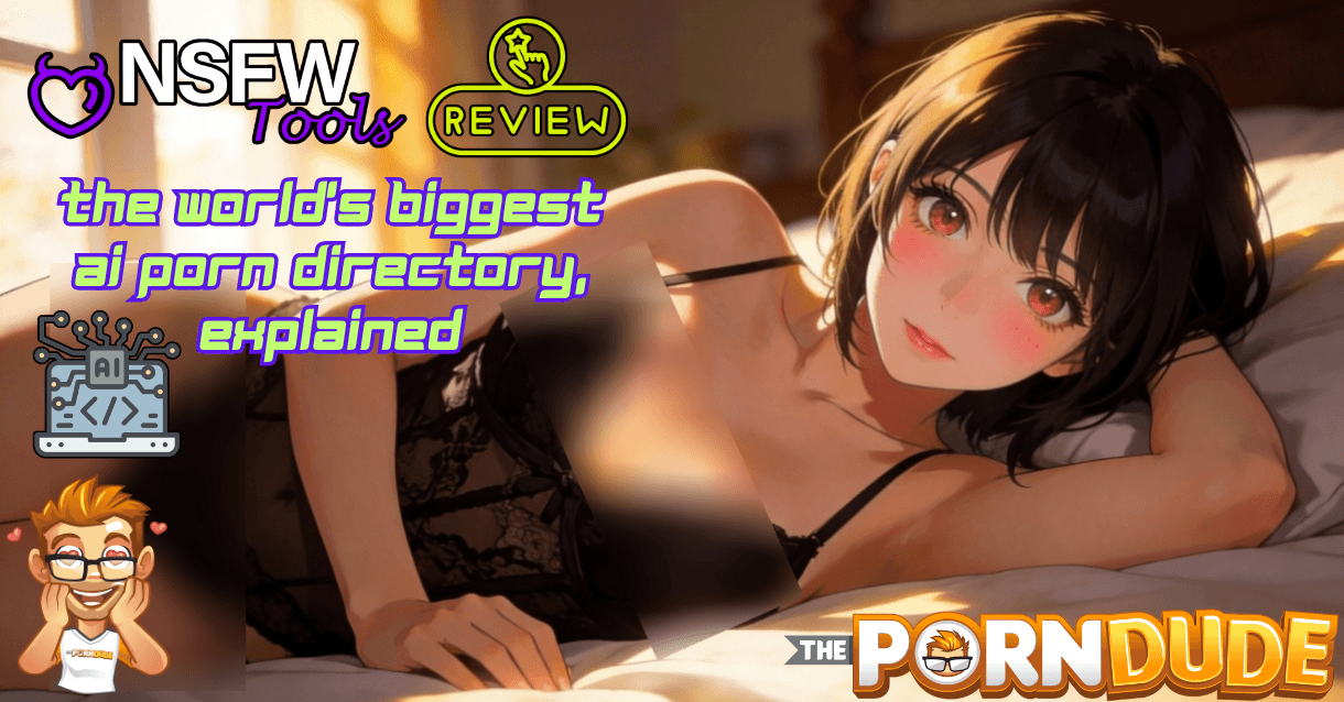NSFW tools Review The Worlds Biggest AI Porn Directory Explained